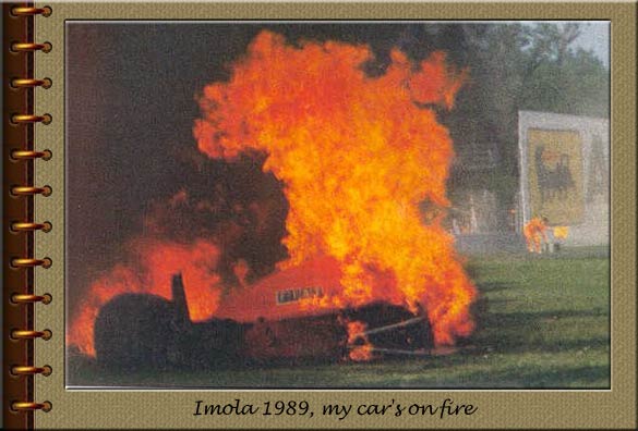 Imola 1989, my car's on fire